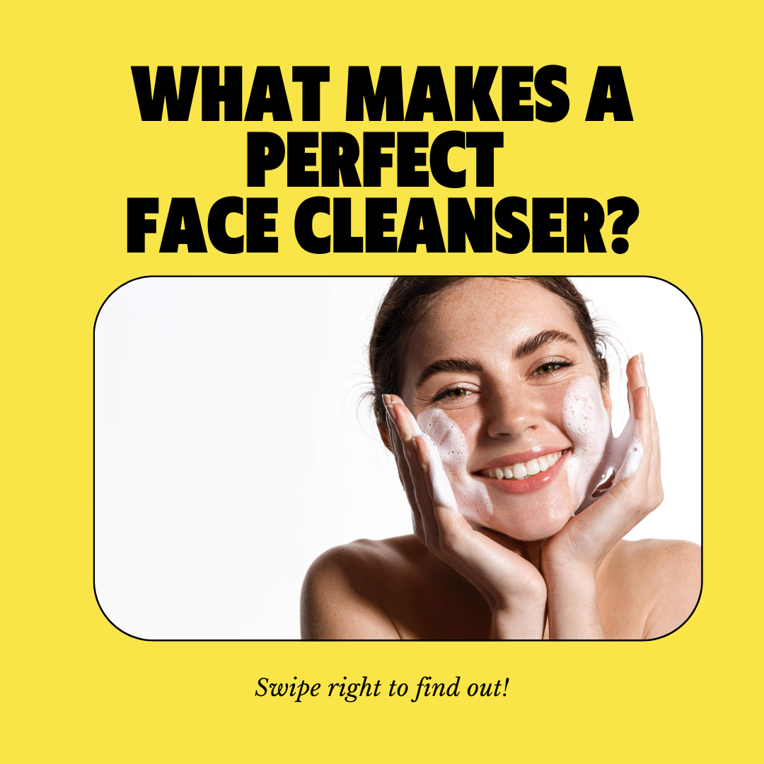 What Makes A Perfect Face Cleanser?